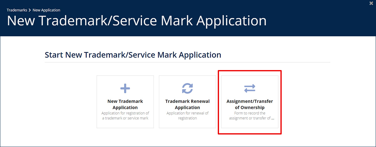 Start New Trademark/Service Mark Application screen. Can select the Tracemark Assignment, Transfer of Ownership screen